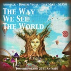 Afrojack - The Way We See The World (With Dimitri Vegas, Like Mike & Nervo)