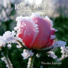 nicolas jeandot - Roses De Cristal