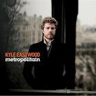 Kyle Eastwood - Metropolitain