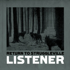 Listener - Return To Struggleville