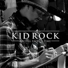 Kid Rock - Racing Father Time (EP)