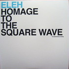 Eleh - Homage To The Square Wave (Vinyl)
