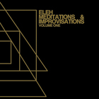 Eleh - Meditations & Improvisations Volume One (Vinyl)