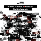 Robert Glasper Experiment - Black Radio 2 (Deluxe Version)
