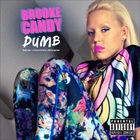 Brooke Candy - Dumb (CDS)
