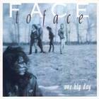 Face to Face - One Big Day