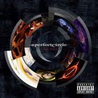 A Perfect Circle - Three Sixty CD1