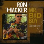 Ron Hacker - Mr. Bad Boy