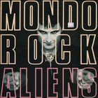 Mondo Rock - Aliens (EP)