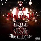 Trill Og: The Epilogue