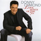 Donny Osmond - Love Songs Of The 70's