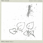 Rolf Julius - Small Music Vol. 3: Music For A Garden
