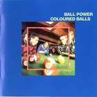 Coloured Balls - Ball Power (Remastered 2006)