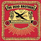 The Dead Brothers - Wunderkammer