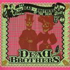 The Dead Brothers - The Day Of The Dead