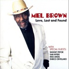 Mel Brown - Love, Lost And Found