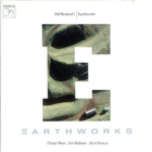 Bill Bruford's Earthworks - Earthworks