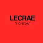 Lecrae - I Know (CDS)