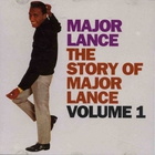 Major Lance - The Story Of Major Lance Vol.1