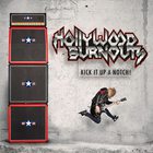 Hollywood Burnouts - Kick It Up A Notch!