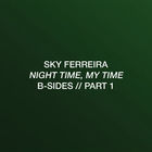 Night Time, My Time: B-Sides (Part 1)
