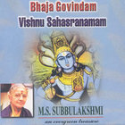M.S. Subbulakshmi - Bhaja Govindam - Vishnu Sahasranamam
