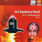 M.S. Subbulakshmi - Sri Sankara Stuti