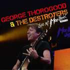 George Thorogood & the Destroyers - Live At Montreux