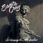 Santa Cruz - Screaming For Adrenaline (Japanese Edition)
