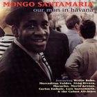 Mongo Santamaria - Our Man In Havana