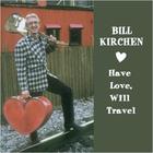 Bill Kirchen - Have Love, Will Travel