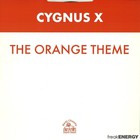 Cygnus X - The Orange Theme (CDS)