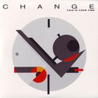 Change - This Is Your Time (Vinyl)