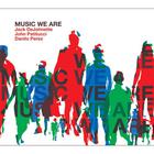 Jack DeJohnette - Music We Are
