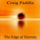 Craig Padilla - The Edge Of Eternity