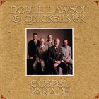 Doyle Lawson & Quicksilver - Gospel Parade
