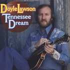 Doyle Lawson & Quicksilver - Tennessee Dream (Vinyl)