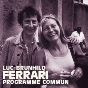Programme Commun (With Brunhild Ferrari) CD1