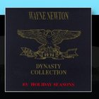 The Wayne Newton Dynasty Collection #3: Holiday Seasons