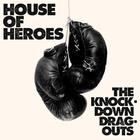 House Of Heroes - The Knock Down Drag Outs
