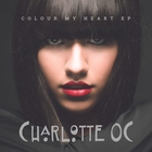 Charlotte Oc - Colour My Heart (EP)