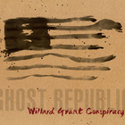 Willard Grant Conspiracy - Ghost Republic