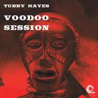 Tubby Hayes - Voodoo Session (VLS)