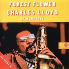 Charles Lloyd - Forest Flower: Live In Montere (Reissued 1994)
