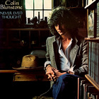 Colin Blunstone - Never Even Thought (Vinyl)