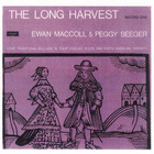 Ewan Maccoll & Peggy Seeger - The Long Harvest Vol. 1 (Vinyl)