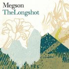 Megson - The Longshot