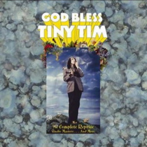 God Bless Tiny Tim: The Complete Reprise Recordings CD1