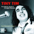 Tiny Tim - I've Never Seen A Straight Banana
