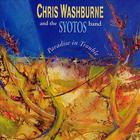 Chris Washburne & The SYOTOS Band - Paradise In Trouble
